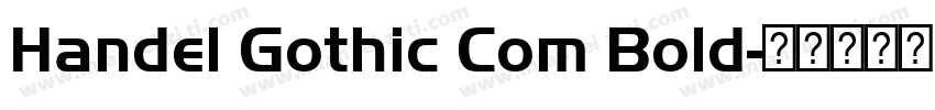 Handel Gothic Com Bold字体转换